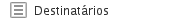 Destinatários