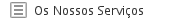 Os Nossos Serviços